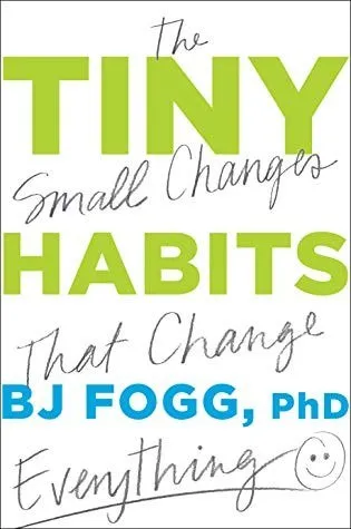 The cover of Tiny Habits by BJ Fogg